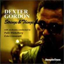 Dexter Gordon - Strings & Things