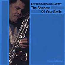 Dexter Gordon - The Shadow Of Your Smile