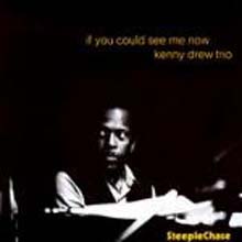 Kenny Drew - If You Could See Me Now