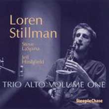 Loren Stillman - Trio Alto Volume One