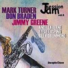 Mark Turner, Jimmy Greene, Don Braden - Jam Session Vol. 9