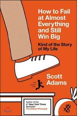 How to Fail at Almost Everything and Still Win Big: Kind of the Story of My Life (Hardcover)