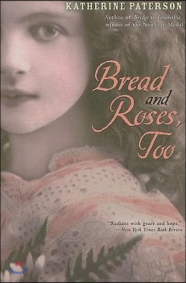 Bread and Roses, Too