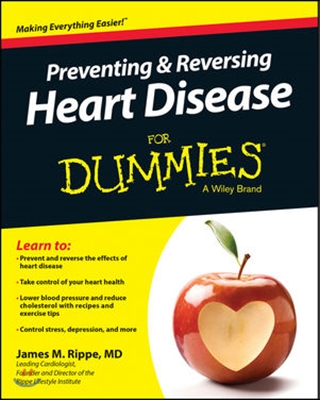 Preventing &amp; Reversing Heart Disease for Dummies