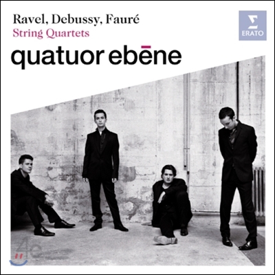 Quatuor Ebene 라벨 / 드뷔시 / 포레: 현악 사중주 (Ravel / Debussy / Faure: String Quartets)