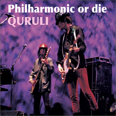 Quruli - Philharmonic or Die (Live Best)