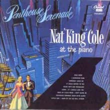 Nat King Cole - Penthouse Serenade