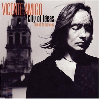 Vicente Amigo - Ciudad De Las Ideas (City of Ideas)