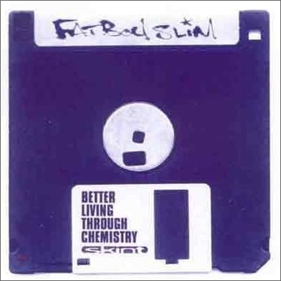 Fatboy Slim - Better Living Through Chemistry