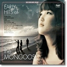 Mongoose(몽구스) - Early Hits Of The Mongoose (Digipack/미개봉)