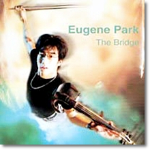 Eugene Park(유진박) - 1집 - The Bridge