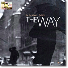 더 웨이(The Way) - 1집 - Rebirth