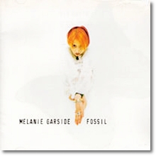 Melanie Garside - Fossil (미개봉)
