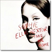 Sophie Ellis Bextor - Take Me Home (수입)