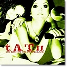 T.A..T.U.(Tatu) - 200 Km/H In The Wrong Lane