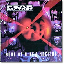 Fear Factory - Soul of a New Machine