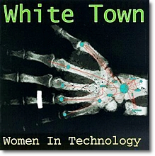 White Town - Women In Technology