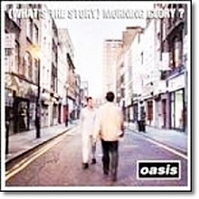 Oasis - (what&#39;s The Story) Morning Glory?