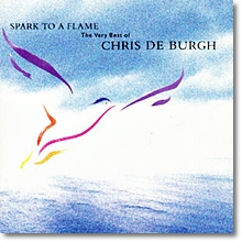 Chris De Burgh - Spark To A Flame - The Very Best Of(수입)