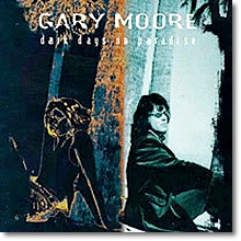 Gary Moore - Dark Days In Paradise (미개봉)