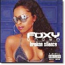 Foxy Brown - Broken Silence