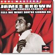James Brown - Tell Me What You&#39;re Gonna Do (미개봉)