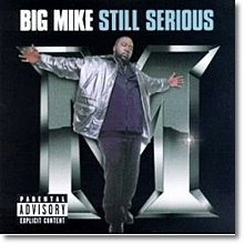 Big Mike - Still Serious (수입)