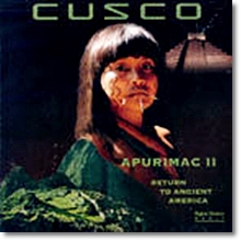 Cusco - Apurimac 2/ Return To Ancient America