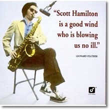 Scott Hamilton - A Is a Good Wind Who Is Blowing Us No Ill(미개봉/수입)