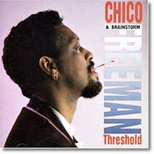 Chico Freeman & Brainstorm - Threshold (수입/미개봉)