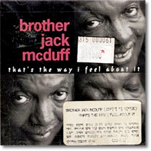 Brother Jack Mcduff - That`s The Way I Feel About It (수입/미개봉)