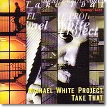 Michael White Project - Take That (수입)