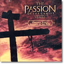 O.S.T. - The Passion Of The Christ Songs, Original Songs Inspired By The Film (패션 오브 크라이스트/수입)