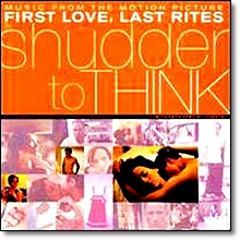O.S.T. (Shudder To Think) - First Love, Last Rites (수입)