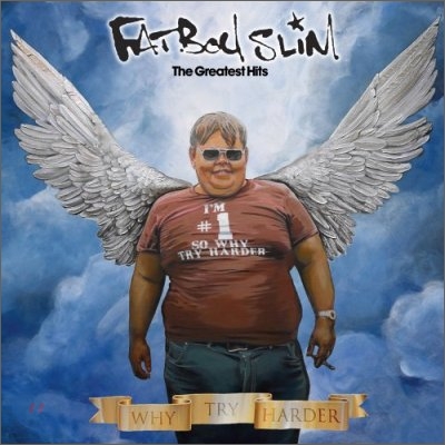 Fatboy Slim - Why Try Harder: Greatest Hits