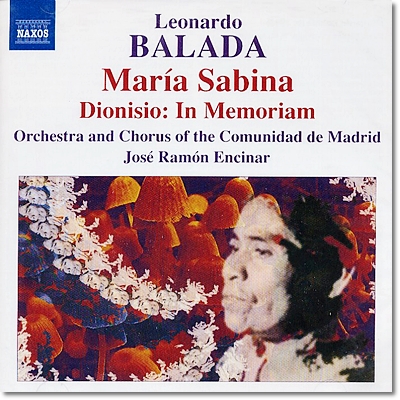 Jose Ramon Encinar 레오나르도 발라다: 마리아 사비나, 디오니시오 (Leonardo Balada: Maria Sabina, Dionisio: In Memoriam) 