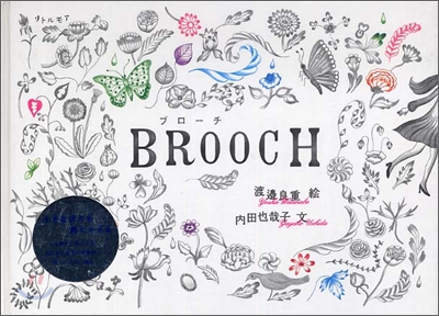 BROOCH ブロ-チ