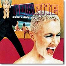 Roxette - Have A Nice Day