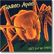 Guano Apes - Don&#39;t Give Me Names