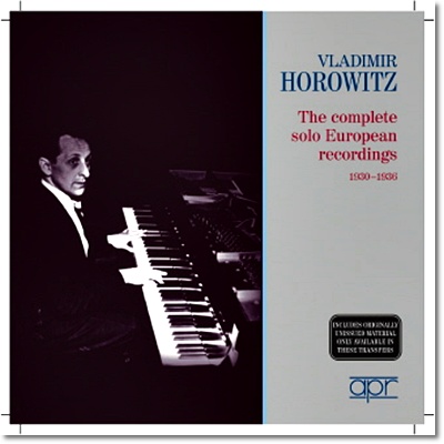 블라디미르 호로비츠 : 유러피언 솔로 레코딩 전집 1930~1936 (Vladimir Horowitz The Complete European Solo Recordings)