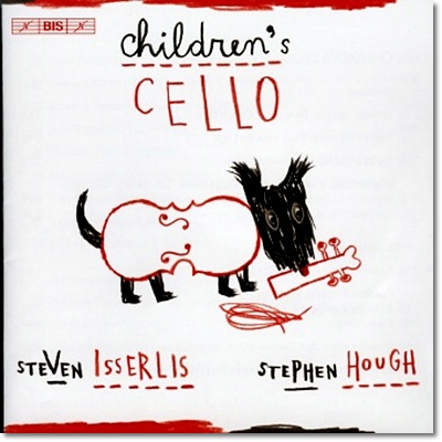 Steven Isserlis / Stephen Hough 아이들의 첼로 - 보케리니, 멘델스존, 포레 (Children’s Cello)