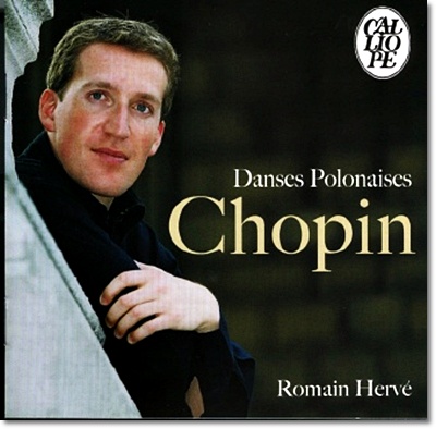 Romain Herve 쇼팽: 폴로네이즈, 마주르카 (Chopin : Danses Polonaises)