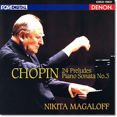 Nikita Magaloff 쇼팽: 24개 전주곡, 피아노 소나타 3번 (Chopin: 24 Preludes, Piano Sonata No.3) 니키타 마갈로프