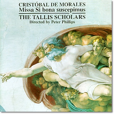 Peter Phillips 모랄레스: 미사곡 &#39;시 보나 수스세피무스&#39; (Morales : Missa &#39;Si Bona Suscepimus&#39;) 