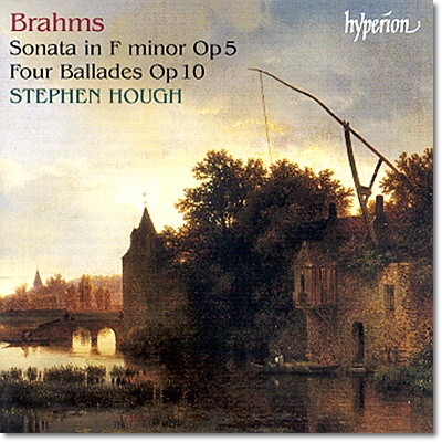 Stephen Hough 브람스: 피아노 소나타 3번, 4개의 발라드 (Brahms: Piano Sonata Op.5, Four Ballades Op.10) 