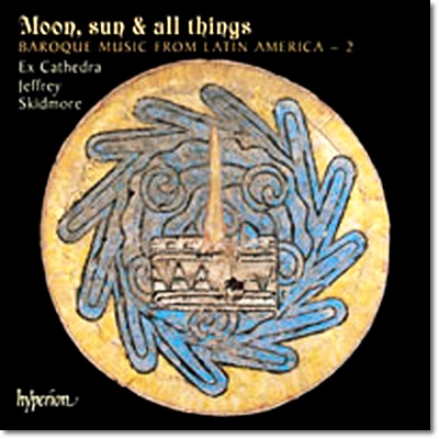 달 태양 그리고 모든 일들 : 라틴 아메리카의 바로크 음악 2