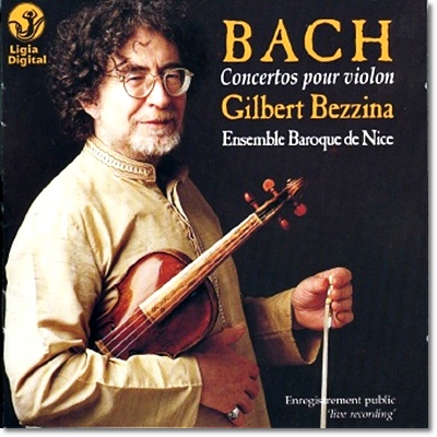 Gilbert Bezzina 바흐: 바이올린 협주곡 (J.S.Bach : Concertos Pour Violon Bwv 1042, 1043, 1041) 