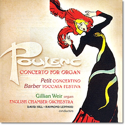 풀랑크 / 페티트 / 바버 : 오르간을 위한 협주곡 / 오르간을 위한 콘체르티노 / 토카타 페스티바