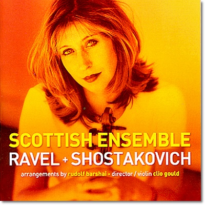 Scottish Ensemble 라벨: 작은 교향곡 / 쇼스타코비치: 실내 교향곡 (Ravel / Shostakovich for strings)