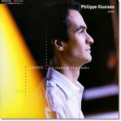 Philippe Giusiano 쇼팽 : 24개의 연습곡, 24개의 전주곡 (Chopin: 24 Etudes, 24 Preludes)